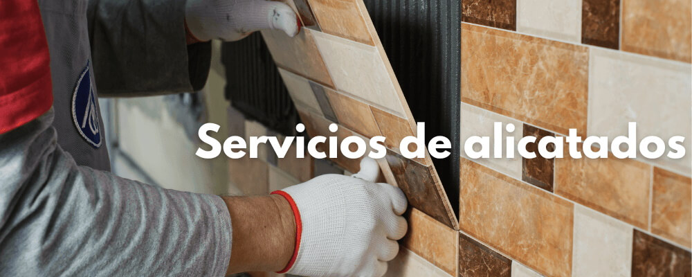 Servicios de alicatados